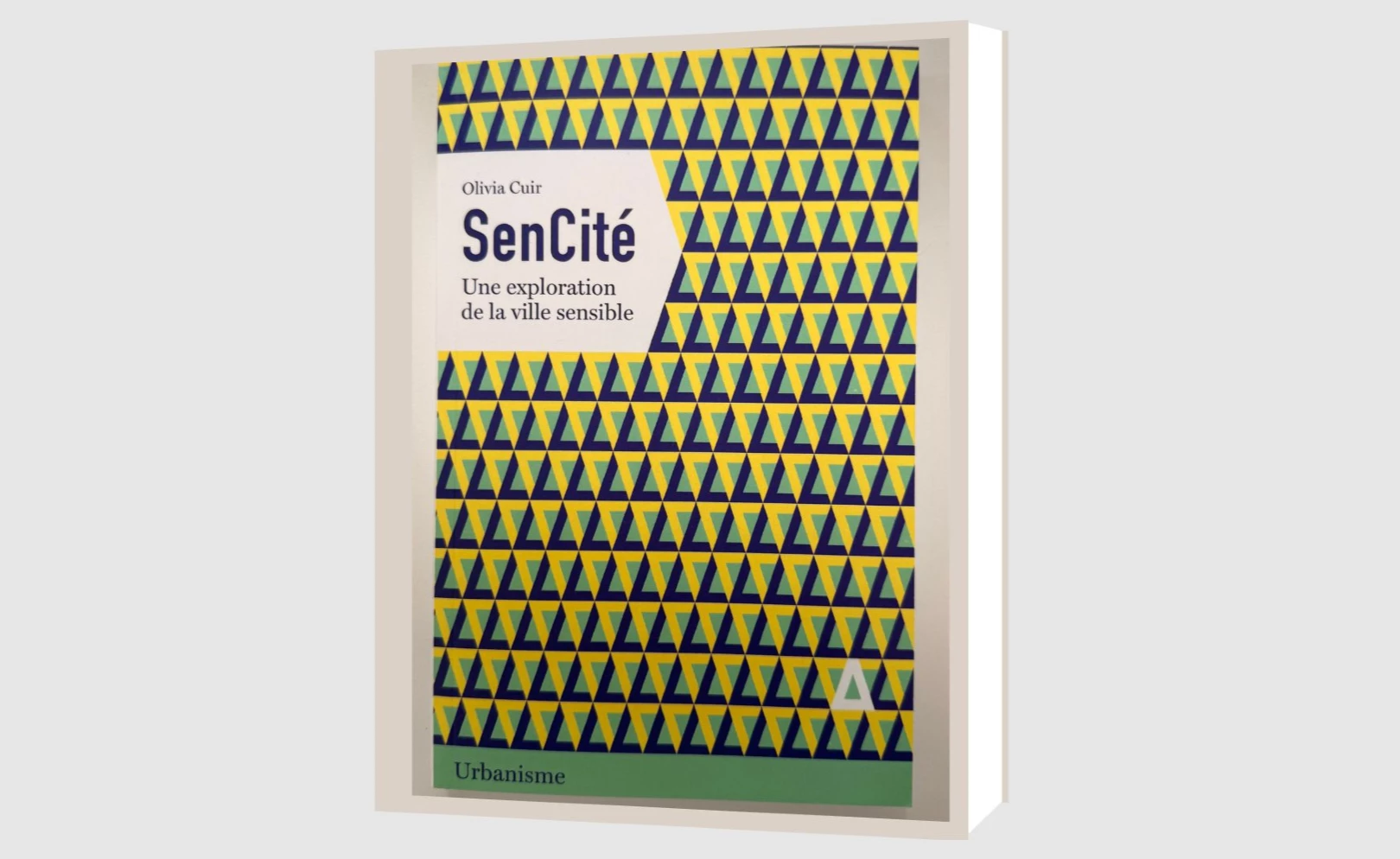 SenCité, Une exploration de la ville sensible, Olivia Cuir - juin 2026